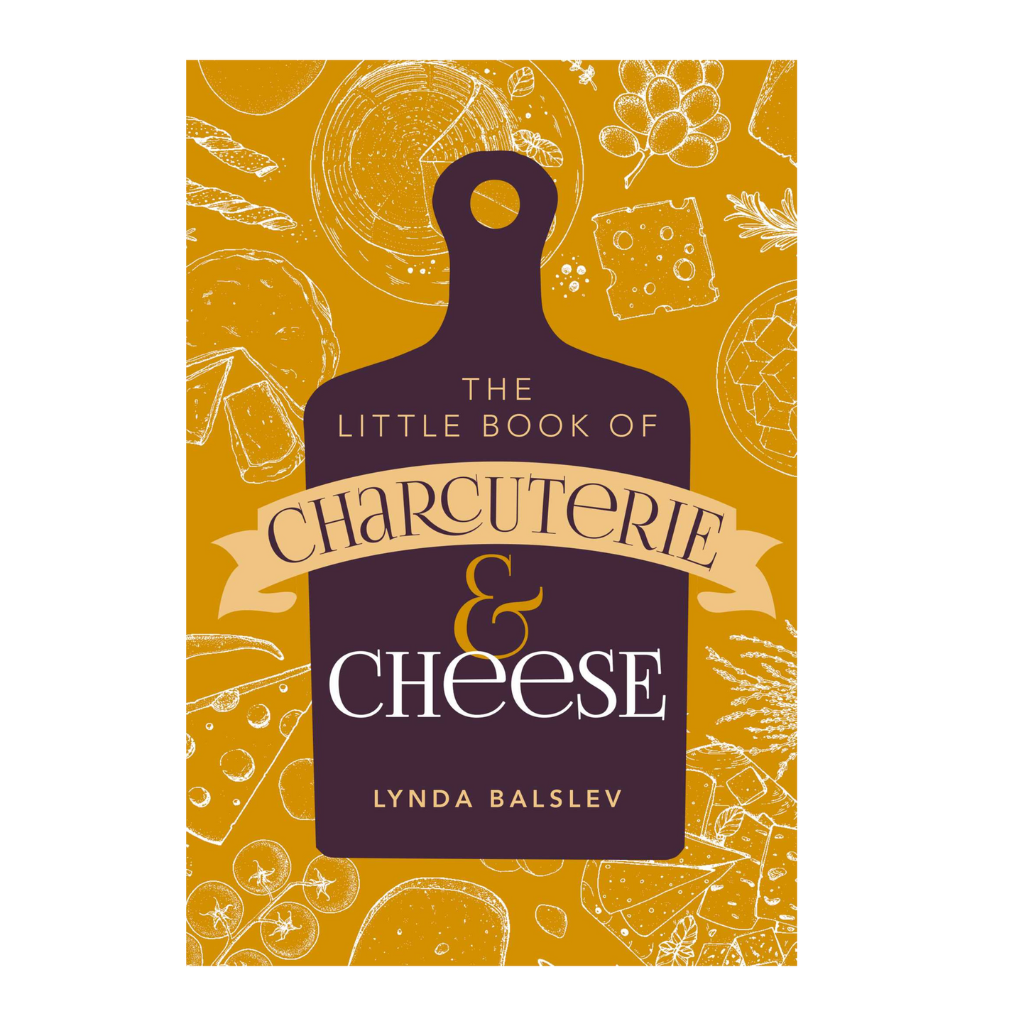 Little Book of Charcuterie & Cheese