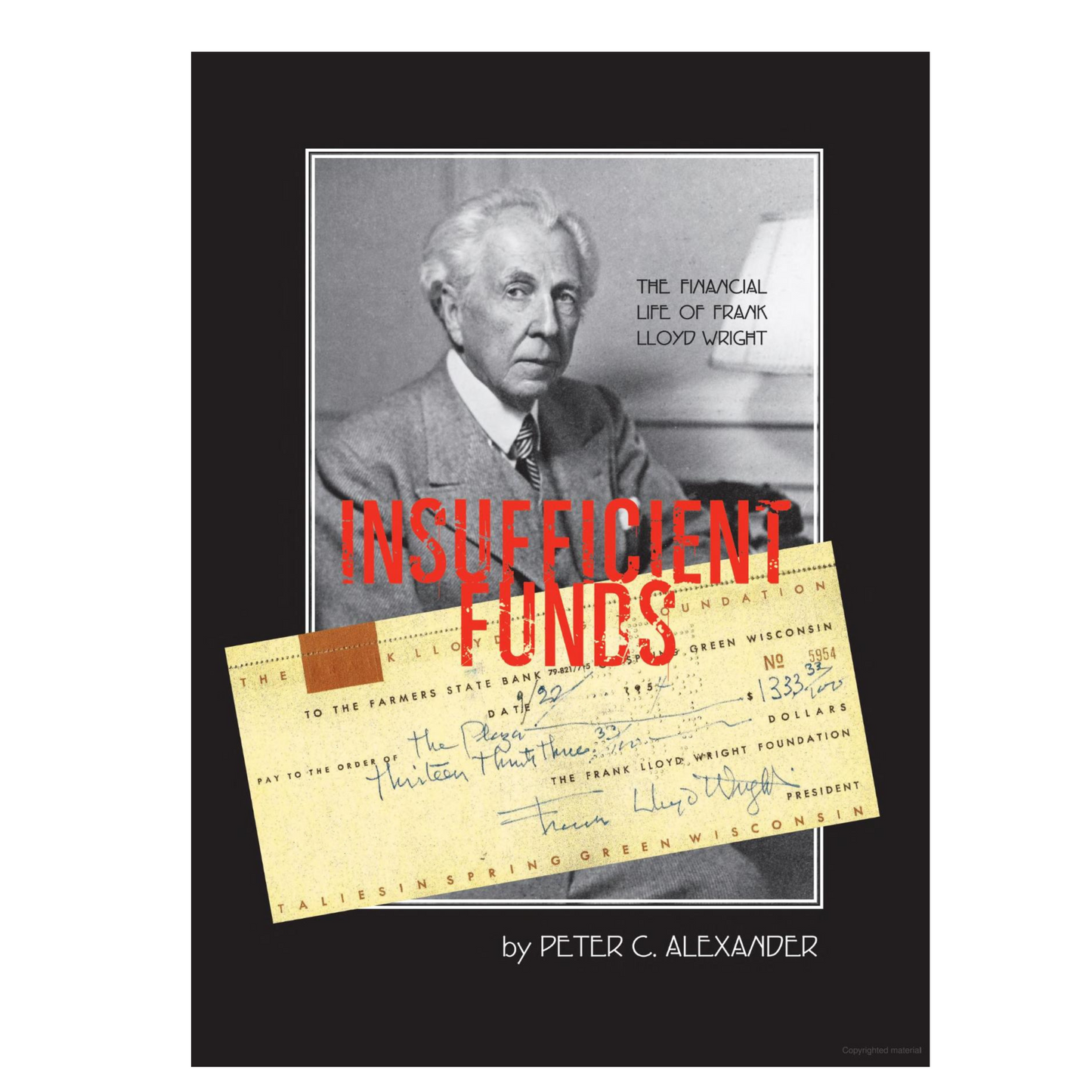 Insufficient Funds: The Financial Life of Frank Lloyd Wright