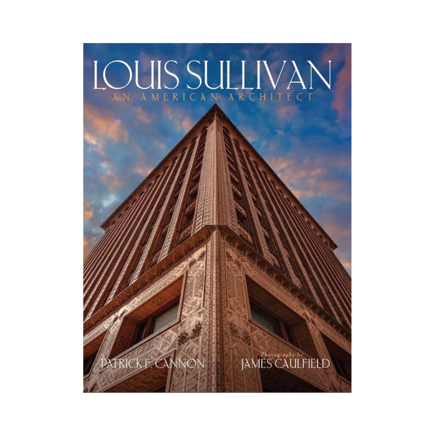 Louis Sullivan an American Architect