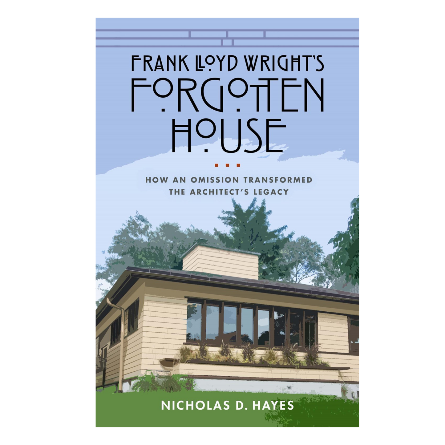 Frank Lloyd Wright's Forgotten House