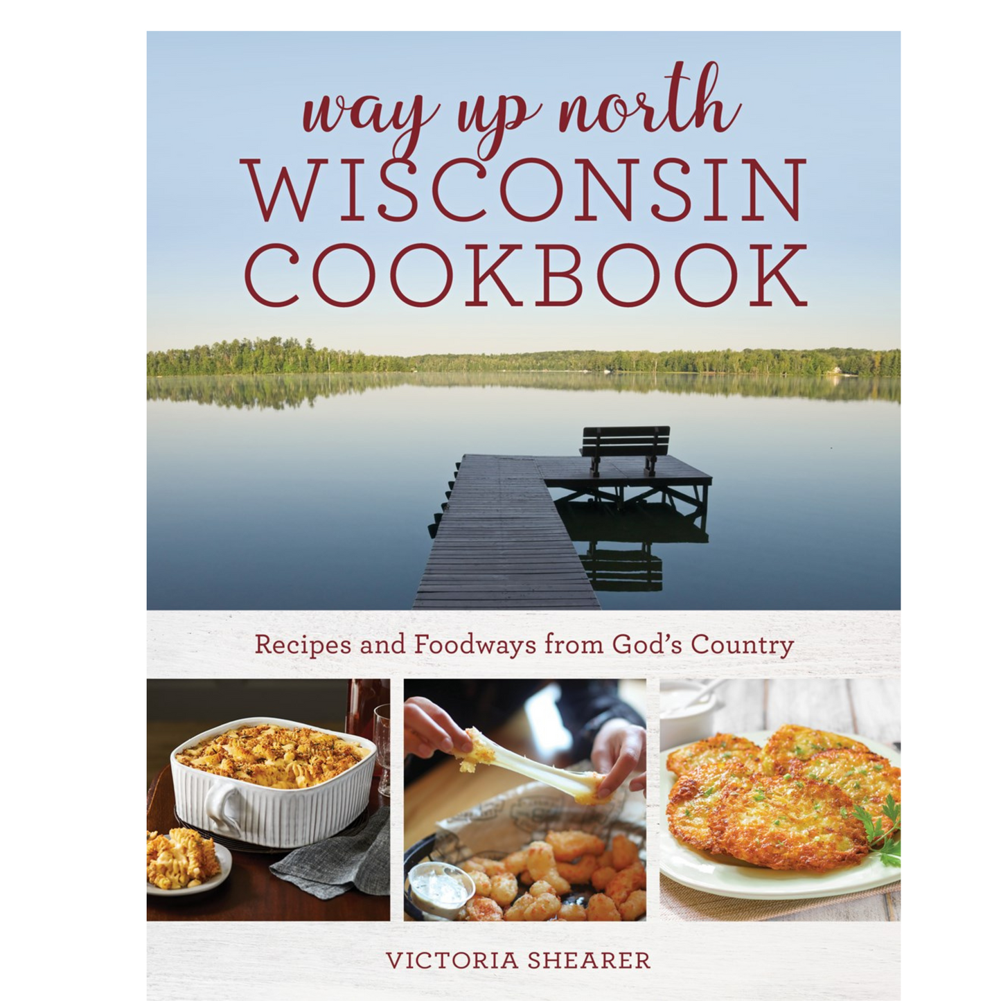 Way Up North Wisconsin Cookbook